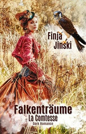 Finja Jinski: Falkenträume - La Comtesse